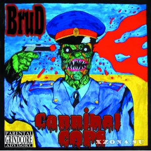 BruD - Cannibal Cops (2012) 