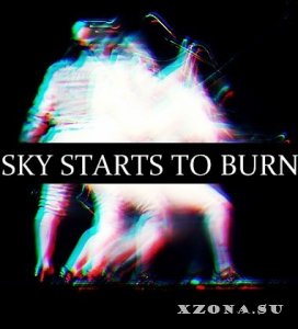 Sky starts to burn - Sky starts to burn (2012)