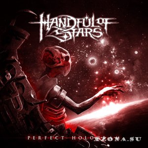 Handful of Stars - Perfect Hologram (EP) (2013)