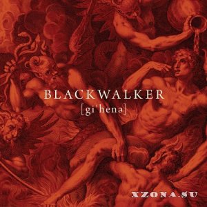 Blackwalker - [gi'hen&#601;] (2013)