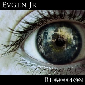 Evgen Jr - Rebellion (2013)