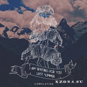 I Am Waiting For You Last Summer - Compilation (2013)