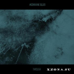 Moonshine Blues - Through (2012)
