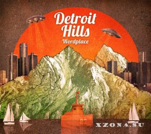 Detroit Hills - Wordplace (2013)