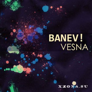 Banev! - Vesna [EP] (2013)
