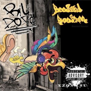 Rili Dope - Booster Rooster (2013)