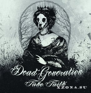 Dead Generation - Fake Faith (EP) (2013)