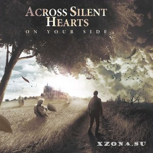Across Silent Hearts - On Your Side (2013)