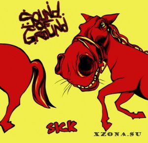 Sound Of Ground - Sick [EP] (2013)