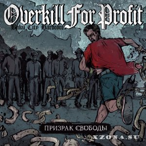 Overkill For Profit    (2013) 