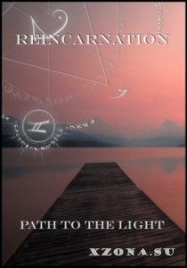Reincarnation - Path To The Light (2012)