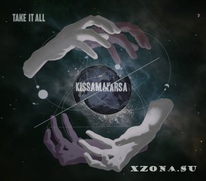 Take It All - Kissamakarsa [EP] (2013)