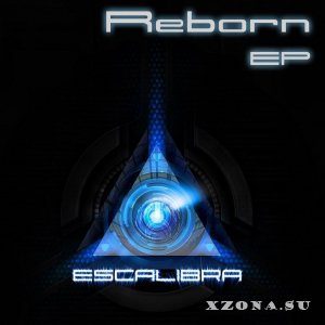 Escalibra - Reborn [EP] (2013)