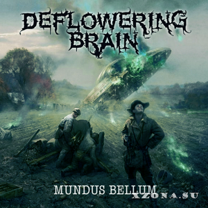 Deflowering Brain - Mundus Bellum (2013)