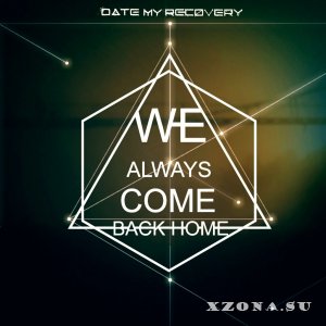 Date My Recovery - We Always Come Back Home [EP] (2014)