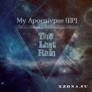 The Last Rain - My Apocalypse [EP] (2014)