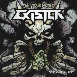 Exister - Get Your Money [EP] (2013)