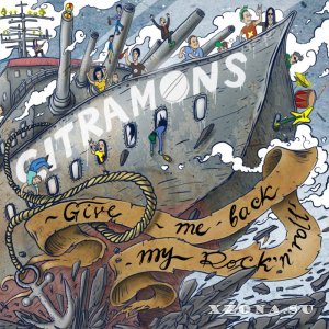 Citramons - Give Me Back My Rock'n'roll! (2014)