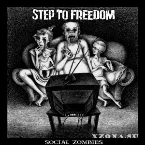 Step to Freedom - Social zombies (2014)