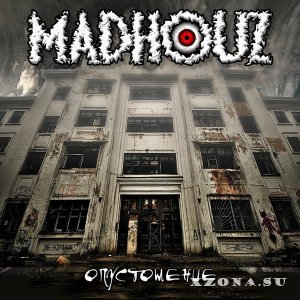 Madhouz – Опустошение (EP) (2014)