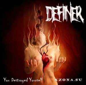 Definer – You Destroyed Yourself (EP) (2014)
