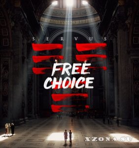 Free Choice - Servus (Single) (2014)