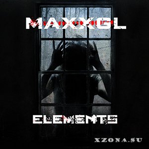 MaxxGL - Elements (EP) (2014)