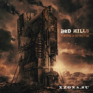 Red Hills - Pleasure Of Destruction (2014)