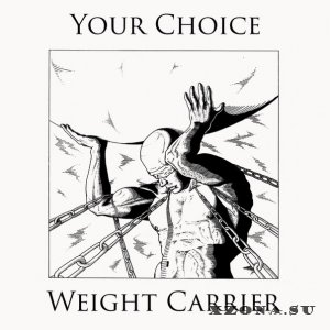 Your Choice - Weight Carrier (EP) (2014)