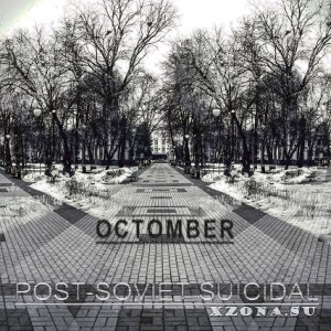 Octomber - Post-Soviet Suicidal (Single) (2014)