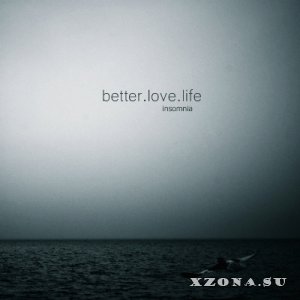 better.love.life - insomnia (2014)