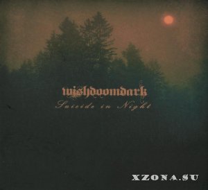Wishdoomdark - Suicide In Night (2014)