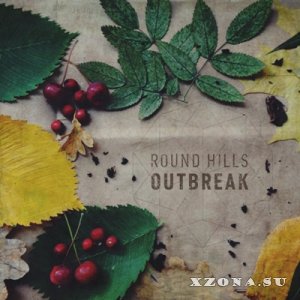Round Hills - Outbreak (2014)