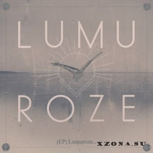 Lumuroze - Lumuroze [EP] (2014)