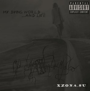 My Dying World Mako - My Dying World...And Life (2014)