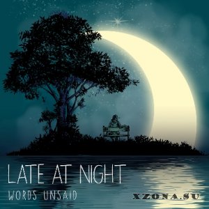 Late At Night - Words Unsaid [EP] (2015)
