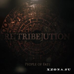 RE[TRIBE]UTION - People Of Fate (2015)