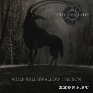 Endlesshade - Wolf Will Swallow The Sun (2015)