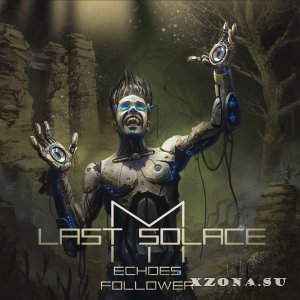 My Last Solace - Echoes Follower [EP] (2015)