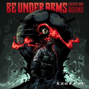 Be Under Arms - Locked And Bound [EP] (2015)