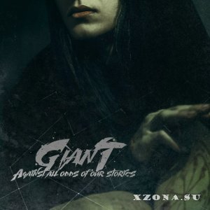 Giant - Against All Odds Of Our Stories (2015)