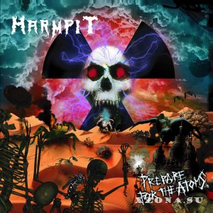 Harmpit - Prepare For The Atoms (2015)