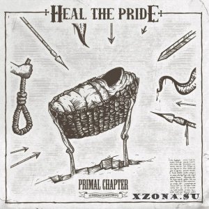 Heal The Pride - Primal Chapter [EP] (2015)