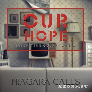Niagara Calls - Our Hope [EP] (2015)