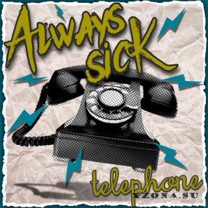 Always Sick - Telephone [EP] (2015)