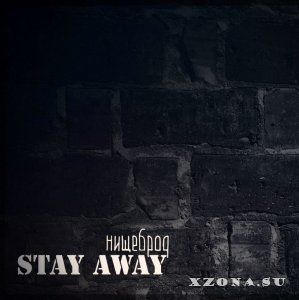Stay Away -  (2010-2019)