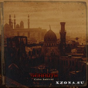 Senmuth - Cairo Ambient (2015)