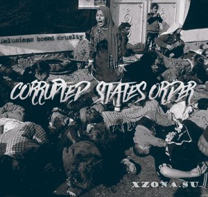 Corrupted State’s Order - Delusions Breed Cruelty [EP] (2015)