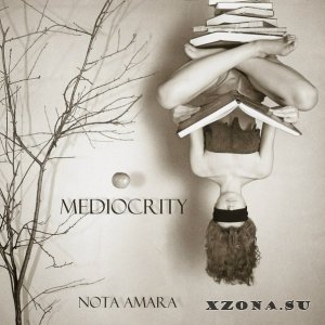 Nota Amara - Mediocrity [EP] (2015)