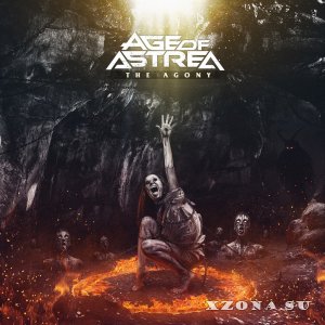 Age Of Astrea - The Agony [EP] (2015)